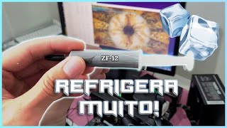 Placa de video mais fria com pasta ZF12 Pasta térmica CARA vs Pasta BARATA [upl. by Airdnat]