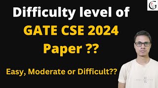 GATE CSE 2024 difficulty level  Easy or moderate or tough [upl. by Fabrin437]