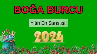 BOĞA BURCU 2024  Yılın En ŞANSLISI [upl. by Eytteb]