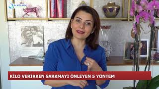 KİLO VERİRKEN SARKMAYI ÖNLEYEN 5 YÖNTEM [upl. by Colligan]