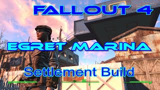 Fallout 4 Egret Marina Settlement Build Narrated [upl. by Tien]