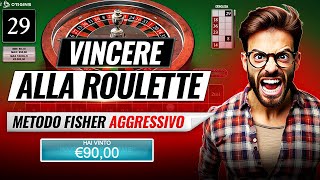 Vincere alla Roulette con il Metodo Fisher Aggressivo [upl. by Jeddy848]