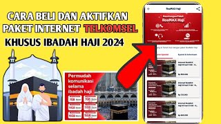 CARA BELI DAN AKTIFKAN PAKET INTERNET TELKOMSEL KHUSUS IBADAH HAJI 2024 [upl. by Raab792]