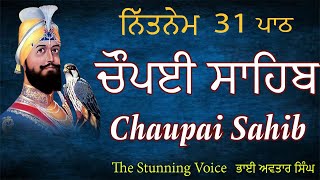 Chaupai Sahib Nitnem Path 31  Vol 141  Chaupai Full Path  Chaupai Sahib Fast  Bhai Avtar Singh [upl. by Ardnnek107]