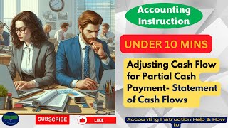 Adjusting Cash Flow for Partial Cash Payment Statement of Cash Flows [upl. by Elvis]