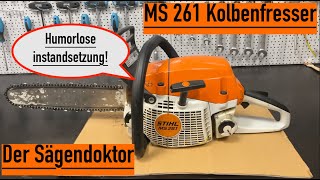 STIHL MS 261 Kolbenfresser haselünne sägendoktor motorsäge kettensäge stihl kolbenfresser [upl. by Thatcher57]