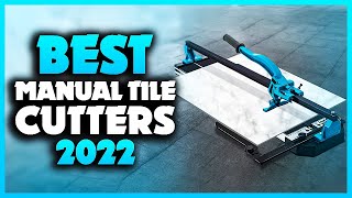 Top 5 Best Manual Tile Cutters You can Buy Right Now 2023 [upl. by Ellimac]