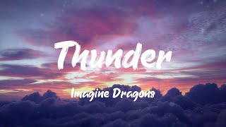 Imagine Dragons  Thunder Lyrics [upl. by Sulohcin136]