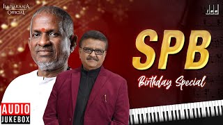 SPB Birthday Special Jukebox  Ilaiyaraaja SPB Songs  Ilaiyaraaja Love Songs  Ilaiyaraaja Official [upl. by Andrew]