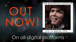 Cliff Richard  Live in Berlin 1970 The Broadcast Archives  DIGITAL ALBUM  OUT NOW [upl. by Hambley]