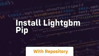 install lightgbm pip [upl. by Usanis]