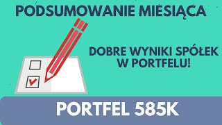 Podsumowanie miesiąca i wyniki spółek w Dywidendowym Portfelu 600k [upl. by Ettenuahs]