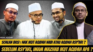 SOALAN BASI  NAK IKUT AQIDAH NABI ATAU AQIDAH ASYARI  IMAM MAZHAB IKUT AQIDAH APA [upl. by Allerym]