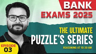 Bank Foundation 2025  Reasoning The Ultimate Puzzles Series Episode 3  By Saurav Singh [upl. by Einnok817]