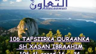 106 tafsiir sh xasan ibraahim 106 Alracad 16  34 [upl. by Lewap684]