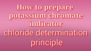 How to prepare potassium chromate indicator principle of chloride determination [upl. by Idmann515]