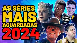 12 SÉRIES MAIS AGUARDADAS DE 2024 ft GoodNerd [upl. by Trescott]