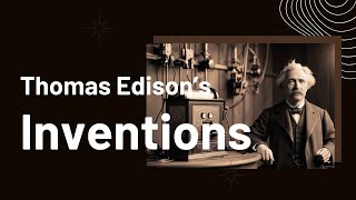 Thomas Edison’s Greatest Inventions Trivia Challenge [upl. by Assiroc]