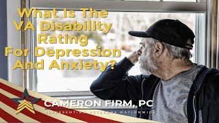 Veteran Appeal  VA Disability Rating Depression amp Anxiety Guide Cameron Firm PC [upl. by Nedrud]