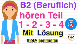 B2 Beruf hören teil 1 2 3 4 Mit Lösung Part 5 Neu 2024 100 bestanden [upl. by Anitsrik]