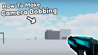 How To Make Realistic Camera Bobbing Tutorial  Obby Creator [upl. by Hiram]