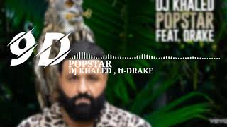 DJ Khaled 9D AUDIO ft Drake  POPSTAR  8D AUDIO  9D GAANA [upl. by Nauq]