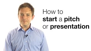 HOW TO START A PITCH OR PRESENTATION [upl. by Nyrak]