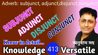 SUBJUNCT ADJUNCT DISJUNCT CONJUNCT 413 [upl. by Amrac803]