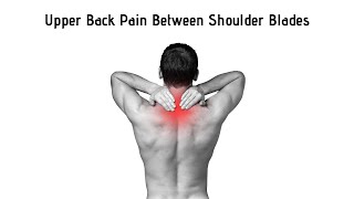 Upper Back Pain Between Shoulder Blades Relief Review and Overview [upl. by Accalia271]