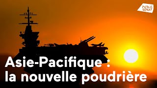 AsiePacifique  la nouvelle poudrière [upl. by Ramas143]