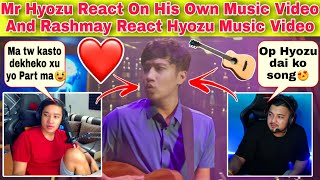 Mr Hyozu React On His Own New Music Video♥️  Hyozu Real Love Story🥰Rashmay React On Mr Hyozu Song [upl. by Ameyn]