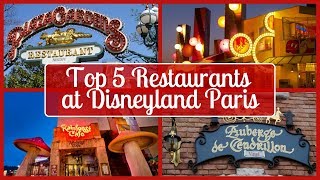 Top 5 Restaurants at Disneyland Paris [upl. by Paxton30]