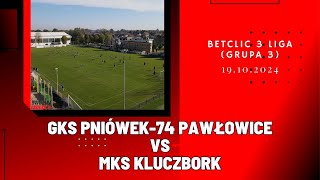 BETCLIC 3 LIGA GKS PNIÓWEK74 PAWŁOWICE  MKS KLUCZBORK SKRÓT MECZU [upl. by Evelc]