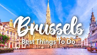 BRUSSELS BELGIUM  10 BEST Things To Do In amp Around Brussels [upl. by Adivad703]