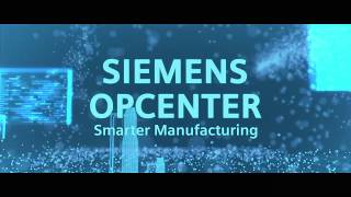 Siemens Opcenter  Smarter Manufacturing [upl. by Niawat]