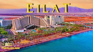 Eilat Israel 4K  Travel Guide Relaxing Music [upl. by Friedberg]