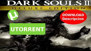 DARK SOULS III DELUXE EDITION ESPAÑOL  1LINK  UTORRENT [upl. by Eoz]