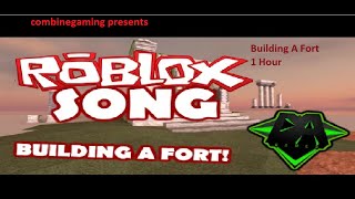 ROBLOX SONGbuliding a fort By DAGAMES 1 hour [upl. by Nylrahc]