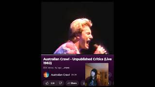 AUSTRALIAN CRAWL UNPUBLISHED CRITICS THIS ONE WAS AWESOME 💜🖤INDEPENDENT ARTIST REACTS [upl. by Ledda]