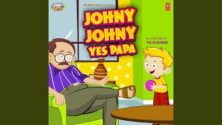 Johny Johny Yes Papa [upl. by Friedman]