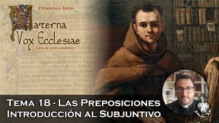 Las Preposiciones Introducción al subjuntivo Summorum Pontificum  Materna Vox Ecclesiae 18 [upl. by Eudora559]