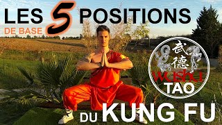 LES 5 POSITIONS DU KUNG FU  Tutoriel  Wushu Tao [upl. by Haidebej]