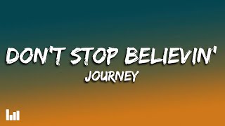 Journey  Dont Stop Believin Lyrics [upl. by Hirst556]