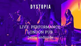 Candleheads  DYSTOPIA LIVE LONDON PUBPerro Androide [upl. by Laughry]