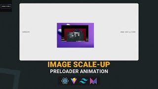 Preloader animation transition  image scale up 🚀🔥  React js Framer motion [upl. by Paehpos]