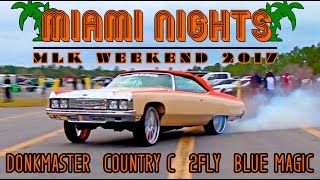 MIAMI NIGHTS  MLK 2017  DONKMASTER VS BLUE MAGIC COUNTRY C VS 2FLY [upl. by Finley]