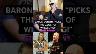 BARON CORBIN PICKS THE GOAT OF WRESTLING [upl. by Eerot]