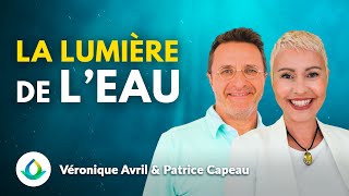 La Lumière de lEau  avec Véronique Avril et Patrice Capeau [upl. by Haleak]