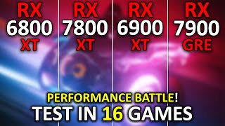 RX 6800 XT vs RX 7800 XT vs RX 6900 XT vs RX 7900 GRE  Test in 16 Games at 1440p  2024 [upl. by Osicran945]