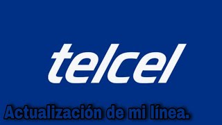 Actualización con mi tema con Telcel [upl. by Kus]